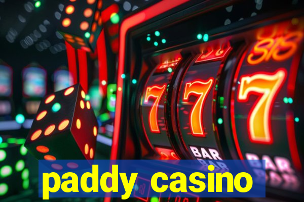 paddy casino