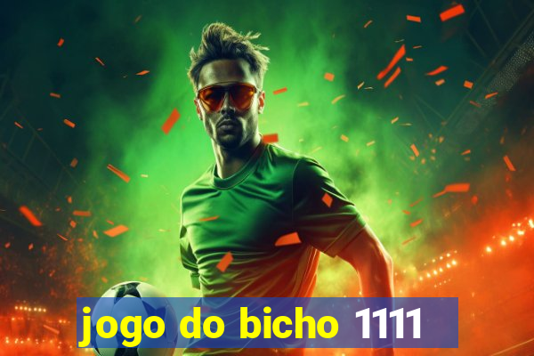 jogo do bicho 1111