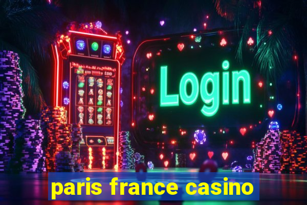 paris france casino