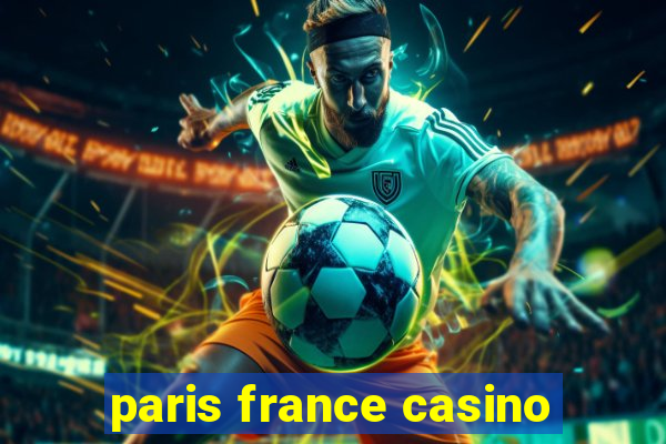 paris france casino