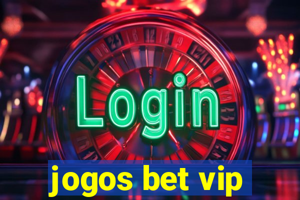 jogos bet vip