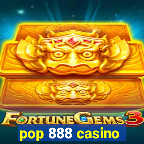 pop 888 casino