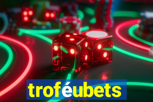 troféubets