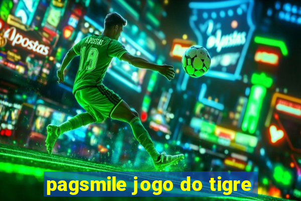 pagsmile jogo do tigre