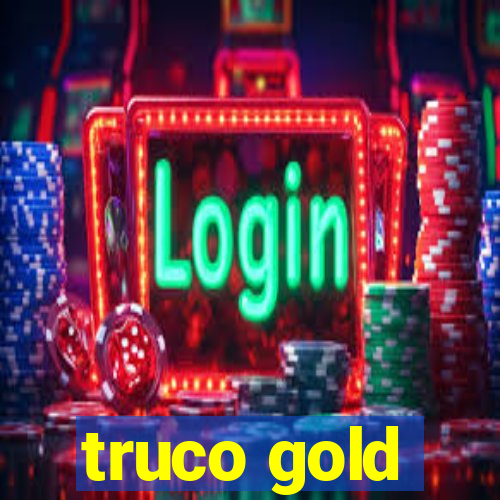 truco gold