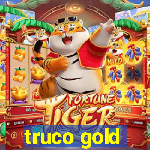 truco gold