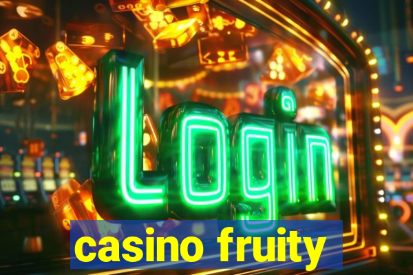 casino fruity