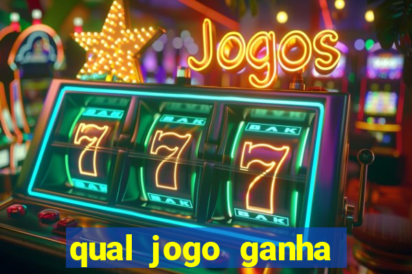 qual jogo ganha dinheiro de verdade