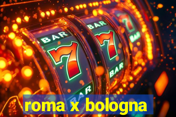 roma x bologna