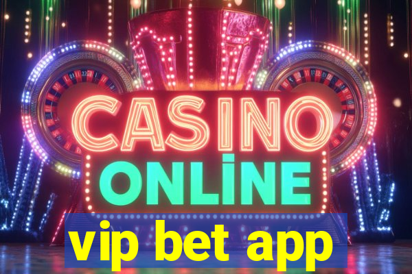 vip bet app