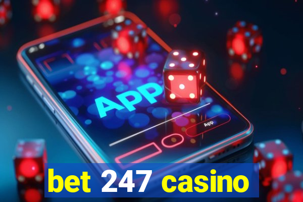 bet 247 casino