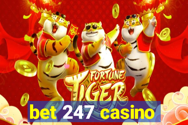 bet 247 casino