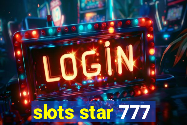 slots star 777