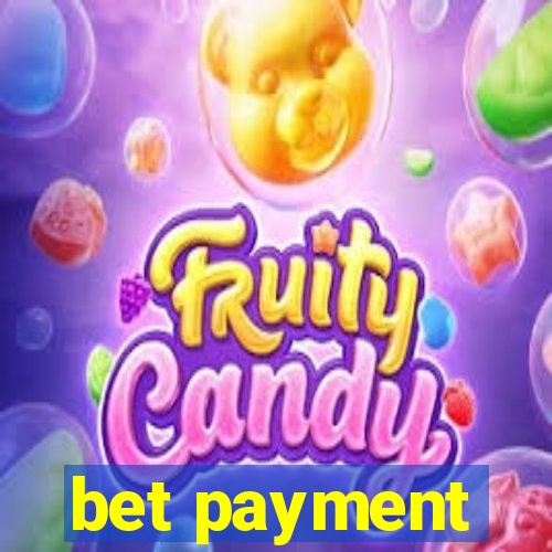 bet payment