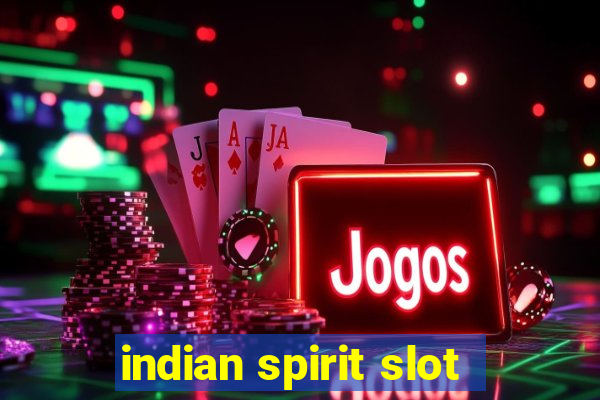 indian spirit slot