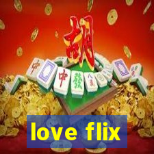 love flix