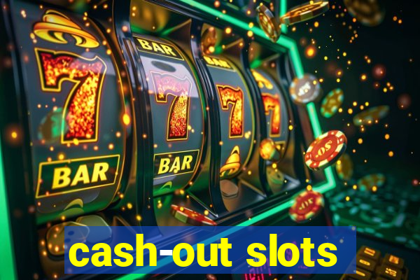 cash-out slots