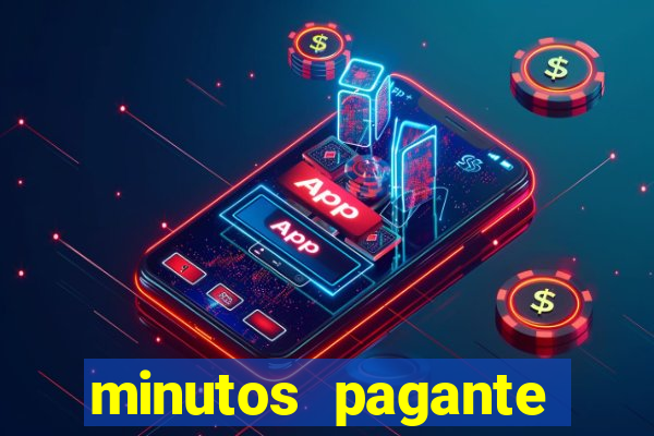 minutos pagante fortune tiger