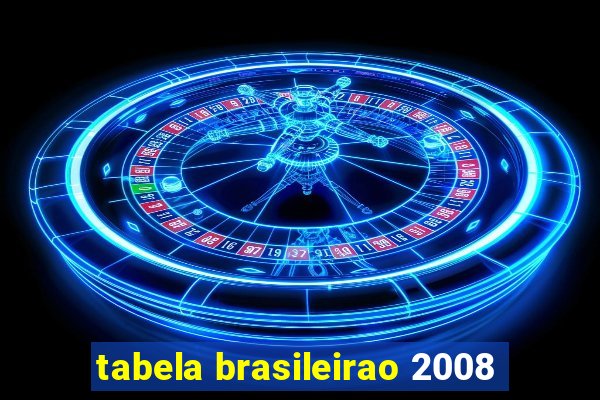 tabela brasileirao 2008