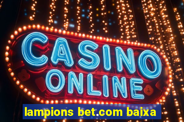 lampions bet.com baixa