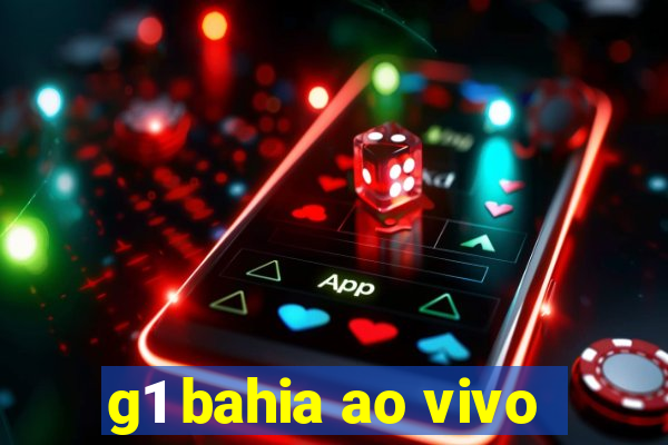 g1 bahia ao vivo