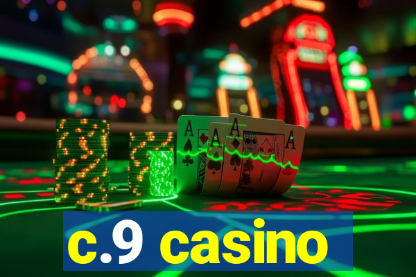 c.9 casino