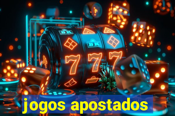 jogos apostados