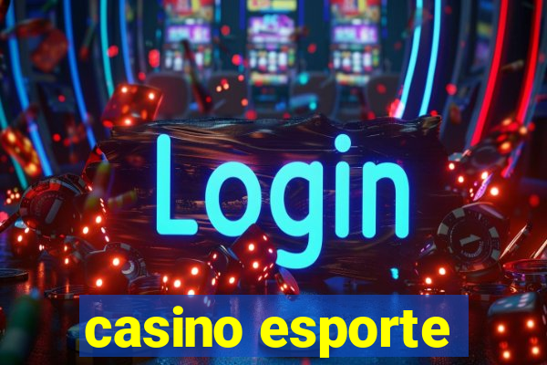 casino esporte