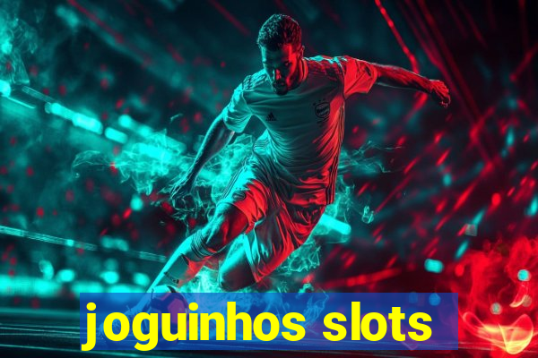 joguinhos slots