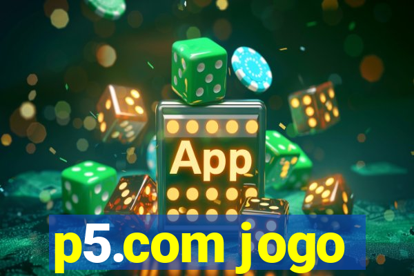 p5.com jogo