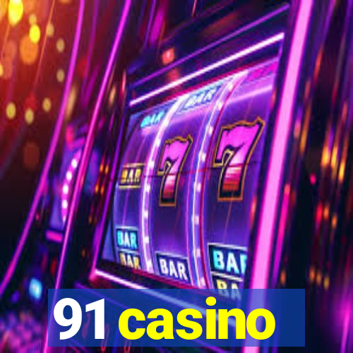 91 casino