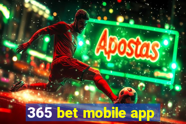 365 bet mobile app