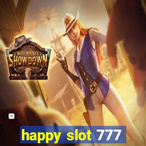 happy slot 777