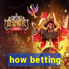 how betting