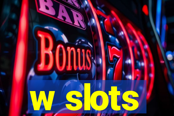 w slots