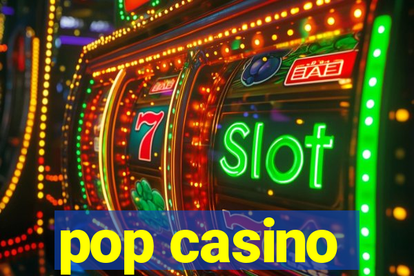 pop casino