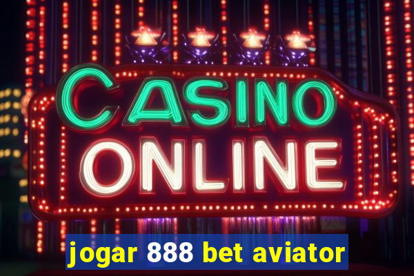 jogar 888 bet aviator