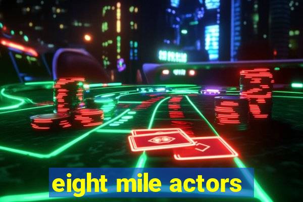 eight mile actors