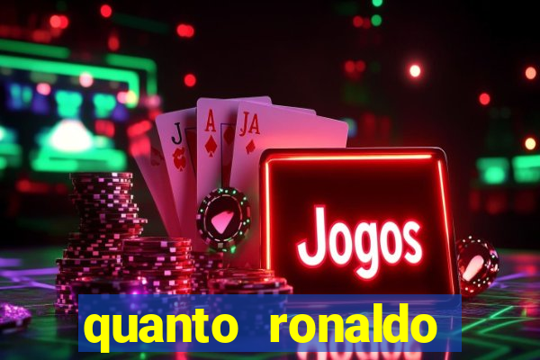 quanto ronaldo pagou no cruzeiro