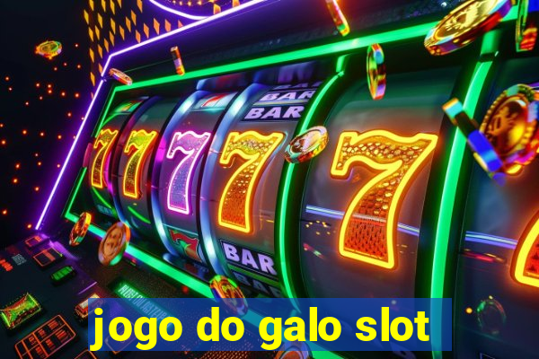 jogo do galo slot