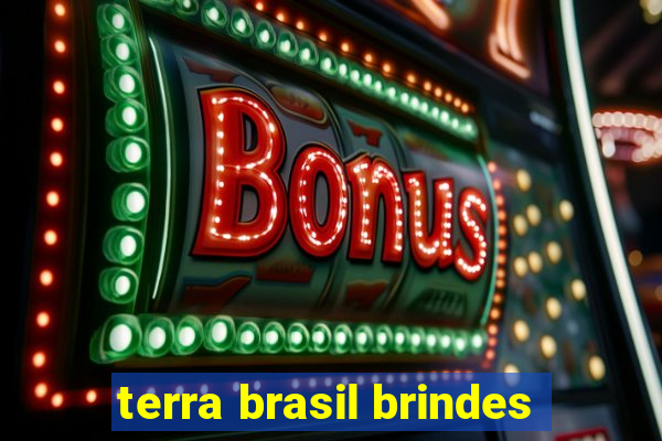 terra brasil brindes