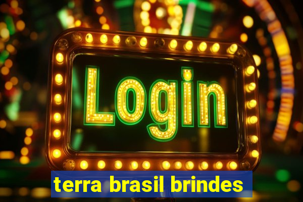 terra brasil brindes