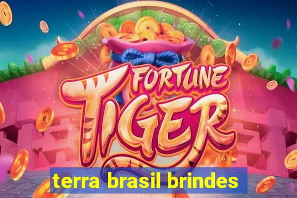 terra brasil brindes