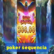 poker sequencia