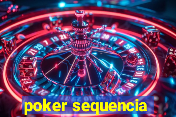 poker sequencia