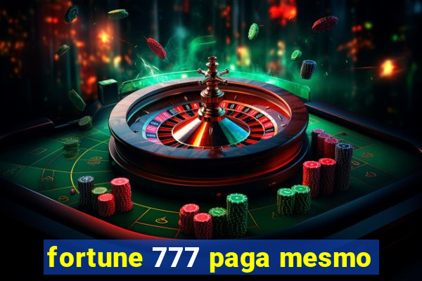 fortune 777 paga mesmo