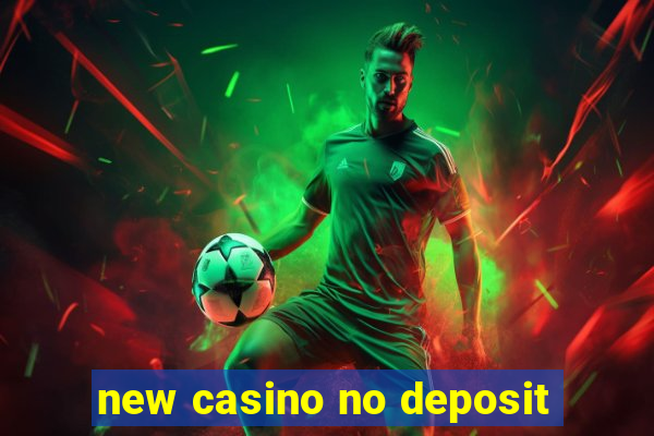 new casino no deposit