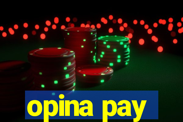 opina pay