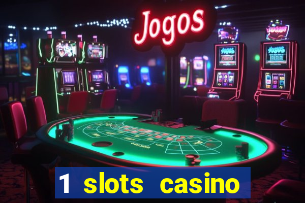 1 slots casino официальный сайт