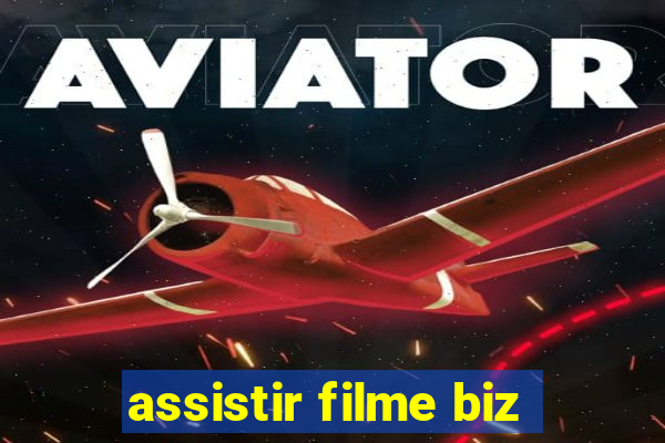 assistir filme biz